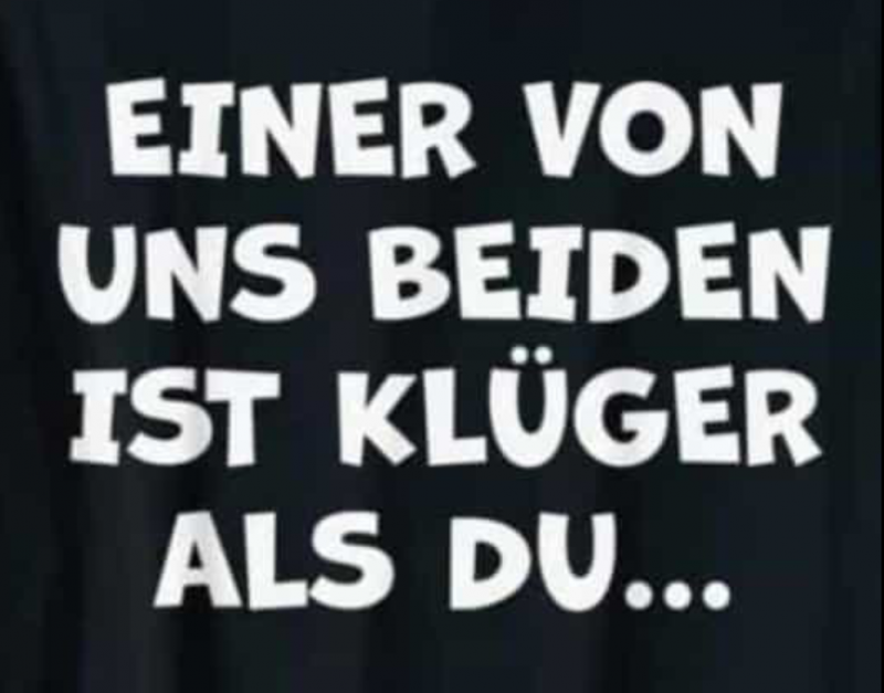 einer von uns beiden ist klüger als du.png